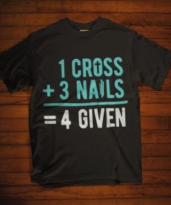 1 Cross 3 nails 4 give T Shirt|NL