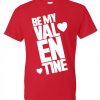 Be My Valentine T-Shirt|NL