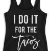 I DO IT FOR THE TACOS Tank Top nl