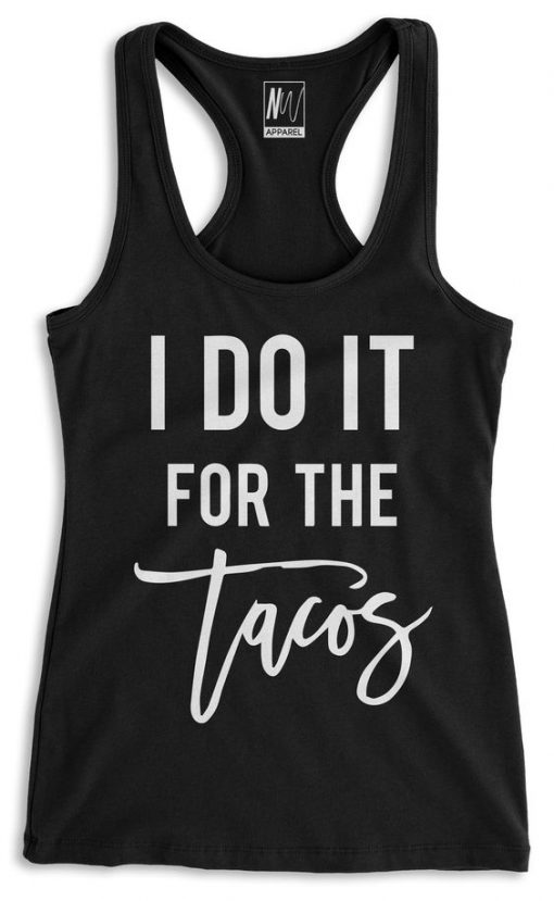 I DO IT FOR THE TACOS Tank Top nl