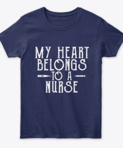 My Heart Belongs to a Nurse Valentine T-Shirt|NL