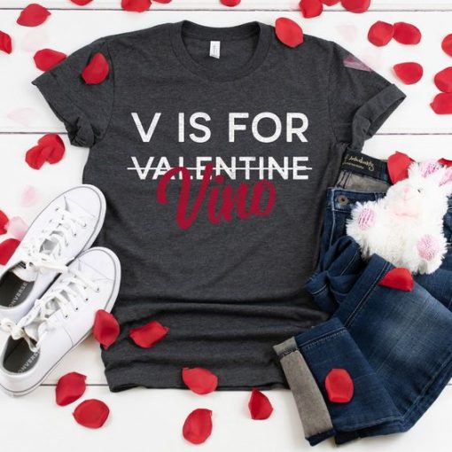 V is for Vino Valentine T Shirt|NL