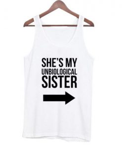 She’s my unbiological sister tanktop | NL