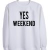 Yes weekend Sweatshirt| NL