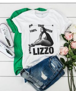 100% that bitch lizzo t shirt RF