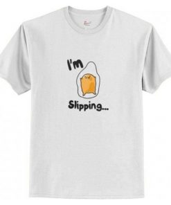 Gudetama I’m Slipping Cute t shirt RF