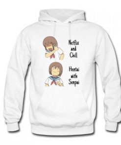 Anime Netflix and Chill Hentai with Senpai Hoodie
