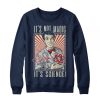 It’s Not Magic It’s Science Sweatshirt