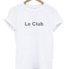 Le Club T-Shirt