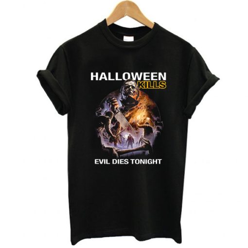 Halloween Kills Evil Dies Tonight t shirt