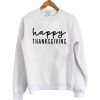 Happy Thanksgiving sweatshirt
