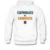 Catholics Vs Convicts III hoodie