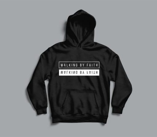 Walking by Faith hoodie RF