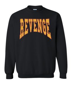 Revenge sweatshirt