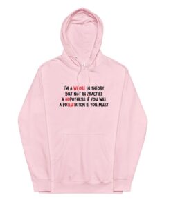 A Whore in Theory but Not in Practice Hoodie SD