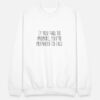 if you fail to prepare Sweatshirt thd