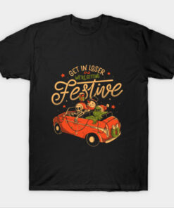 Get in Loser Were Getting Festive - Funny Dark Christmas Skull Grinch Gift T-Shirt