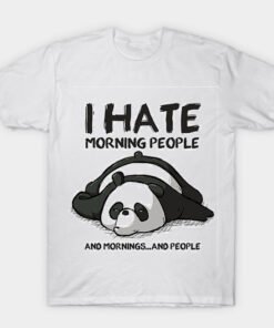 I Hate Morning People T-Shirt