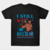 I Still Believe 80s Christmas T-Shirt