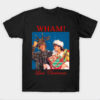 Wham Last Christmas T Shirt Hoodie Sweatshirt Baseball Pullover