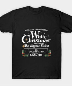 White Christmas Movie 1954 - Wallace And Davis, Haynes Sisters T-Shirt